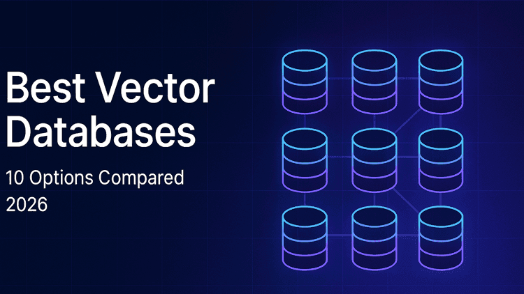 Best Vector Databases in 2026: 10 Production-Tested Options Compared