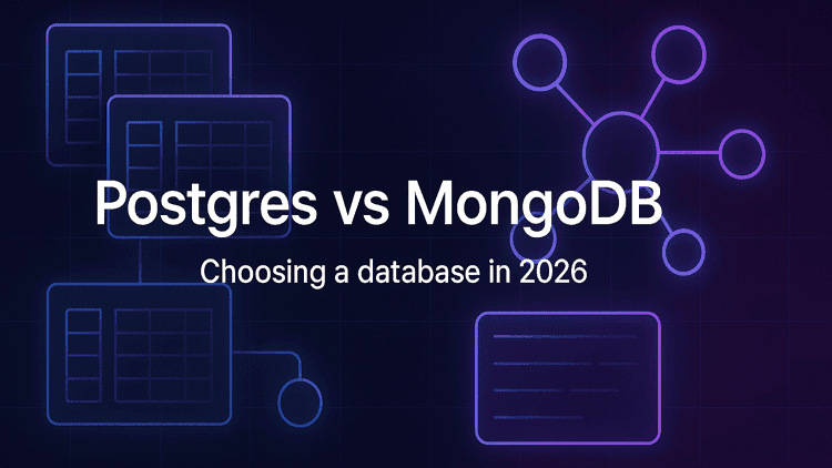 Postgres ve MongoDB (2026): Ürününüze Hangi Veritabanı Uyar
