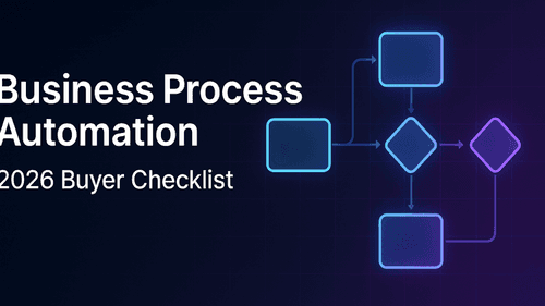 Business Process Automation (BPA) Software: The 2026 Buyer's Checklist