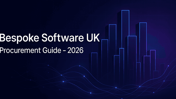 Bespoke Software Development in the UK: A Procurement-Ready 2026 Guide